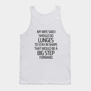 Lunges Would Be A Big Step Forward Tank Top